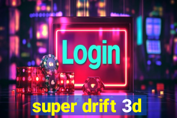 super drift 3d